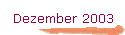Dezember 2003