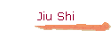 Jiu Shi