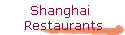 Shanghai  
 Restaurants