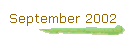 September 2002