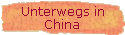 Unterwegs in 
 China