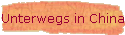 Unterwegs in China
