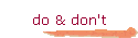 do & don't